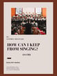 How Can I Keep From Singing? SATB choral sheet music cover